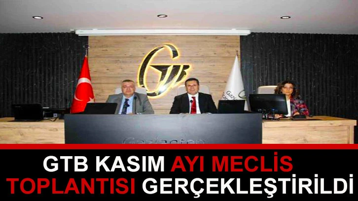 GTB Şubat Ayı Olağan Meclis Toplantısı Gerçekleştirildi