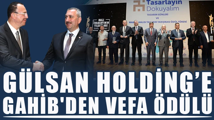 Gülsan Holding’e GAHİB'den Vefa Ödülü