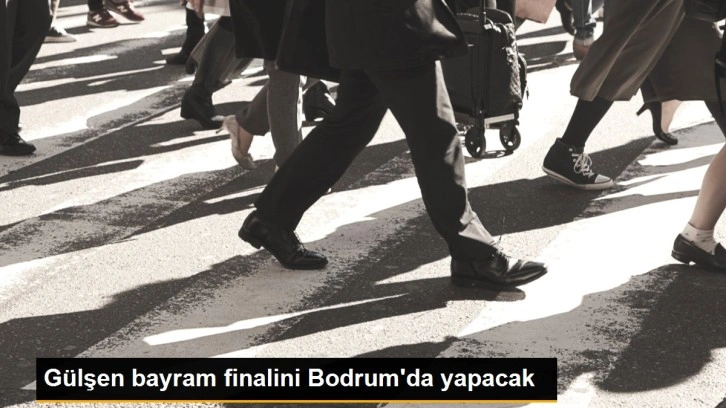 Gülşen bayram finalini Bodrum'da yapacak