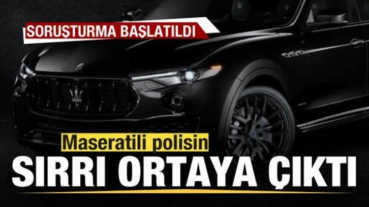 Gündem olan Maseratili polisin sırrı ortaya çıktı! Soruşturma başlatıldı