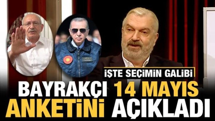 Hakan Bayrakçı, 14 Mayıs anketini açıkladı! İşte SONAR'dan çıkan oy oranları...