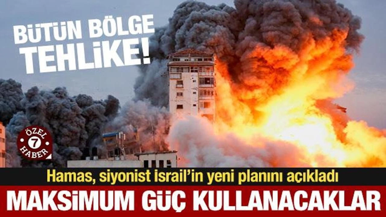 Hamas, İsrail'in yeni planını açıkladı: Maksimum güç kullanacaklar