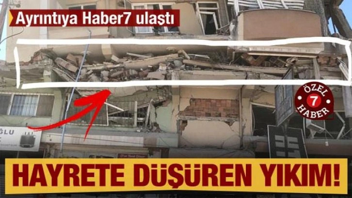 Hayrete düşüren yıkım! Ayrıntıya Haber7 ulaştı