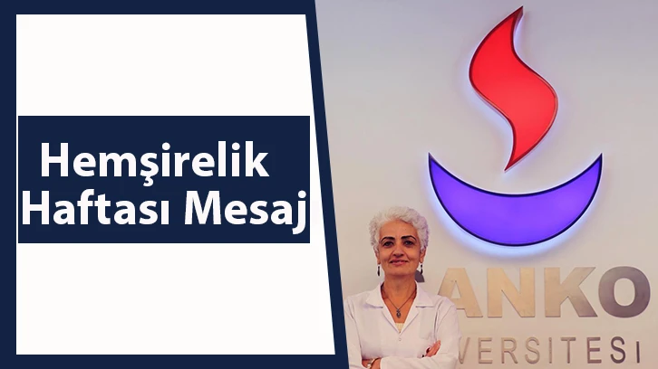 Hemşirelik Haftası Mesajı