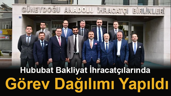 Hububat Bakliyat İhracatçılarında Görev Dağılımı Yapıldı