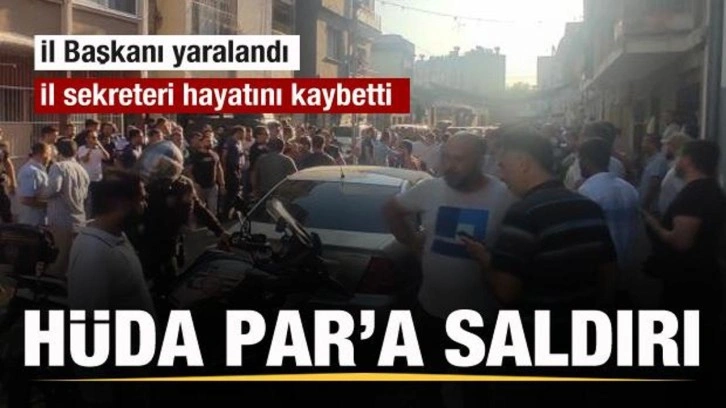 HÜDA-PAR'a saldırı! İl Başkanı ağır yaralandı! İl Sekreteri hayatını kaybetti