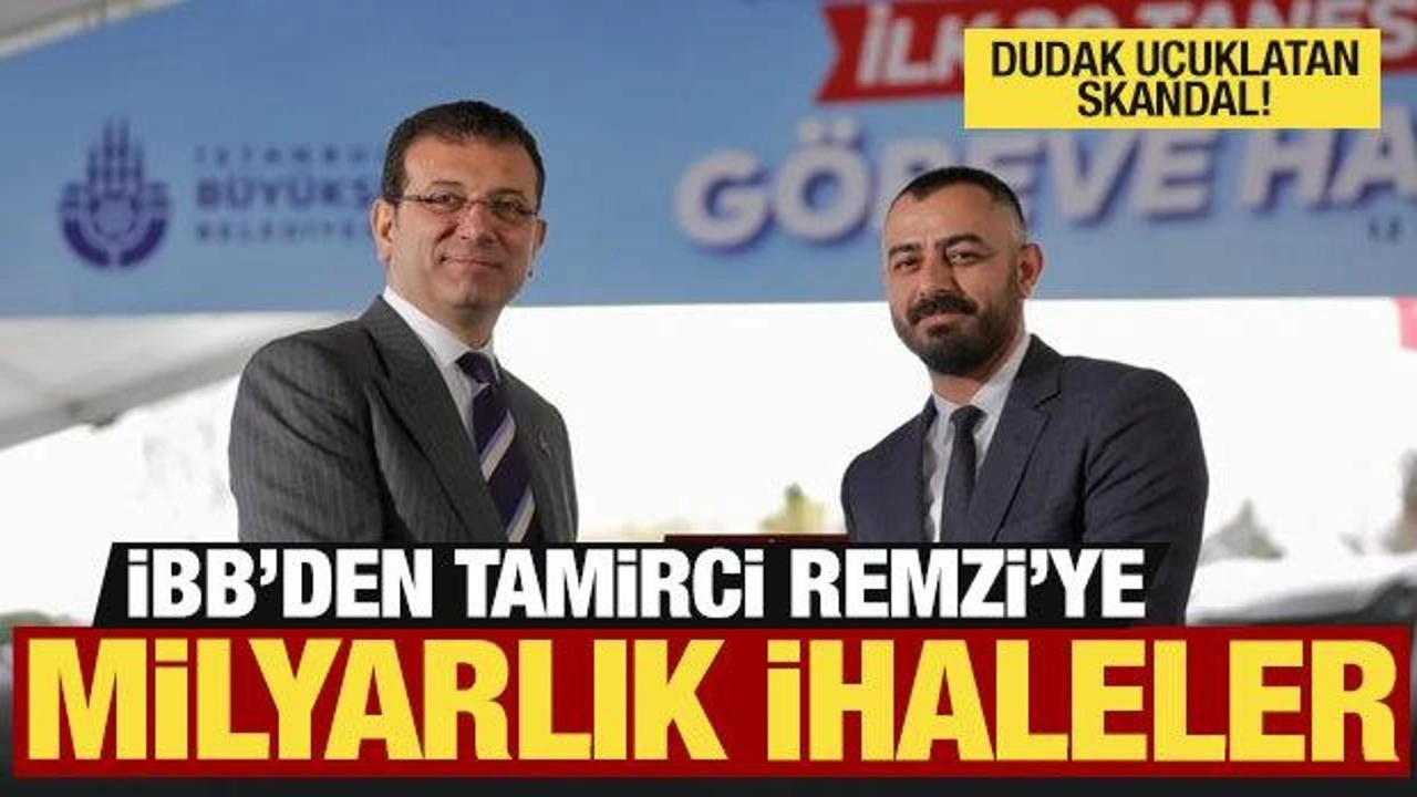 İBB'den Tamirci Remzi'ye milyarlık ihaleler...Rakamlar ortaya çıktı