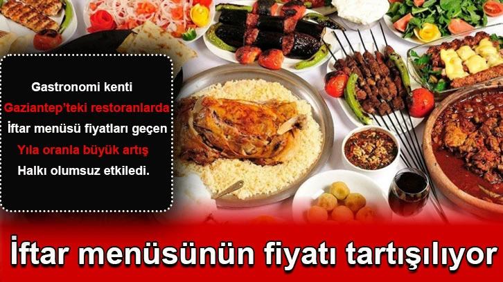 İftar menüsünün fiyatı tartışılıyor 