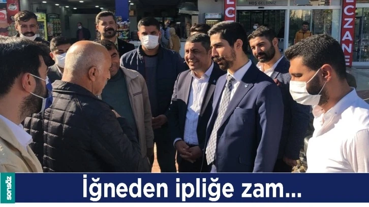 İĞNEDEN İPLİĞE ZAM…