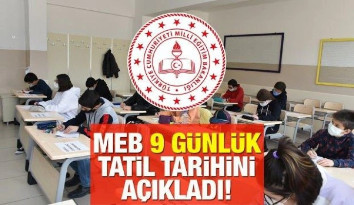 İkinci dönem okullarda 9 günlük tatil yapılacak! MEB 2021-2022 takvimini açıkladı!