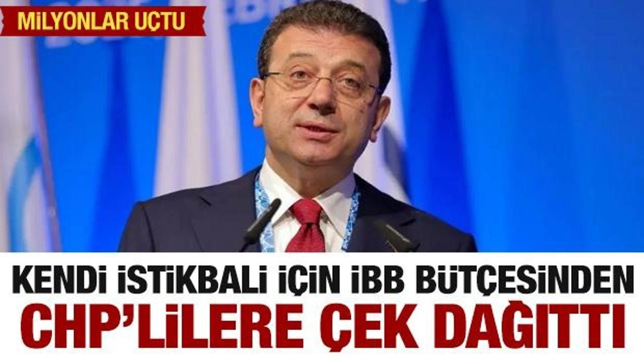 İmamoğlu ön seçim için İBB bütçesinden partililere çek dağıttı