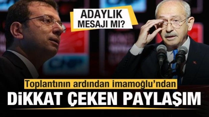 İmamoğlu'ndan dikkat çeken paylaşım! Kılıçdaroğlu'na adaylık mesajı mı?