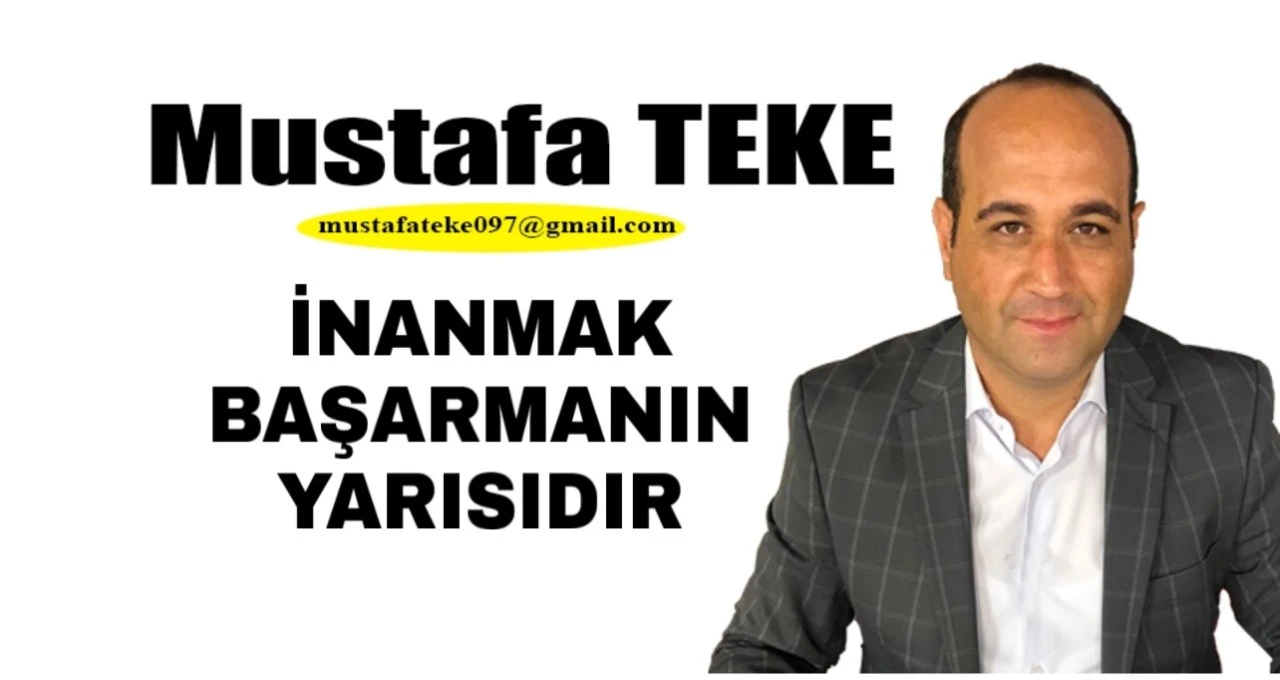 İnanmak Başarmanın Yarısıdır 