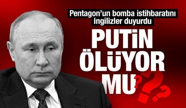 İngiliz basını Pentagon'a dayandırdı: Putin kansere yakalandı