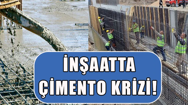 İnşaatta çimento krizi!