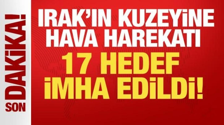 Irak'ın kuzeyine hava harekatı! 17 hedef imha edildi