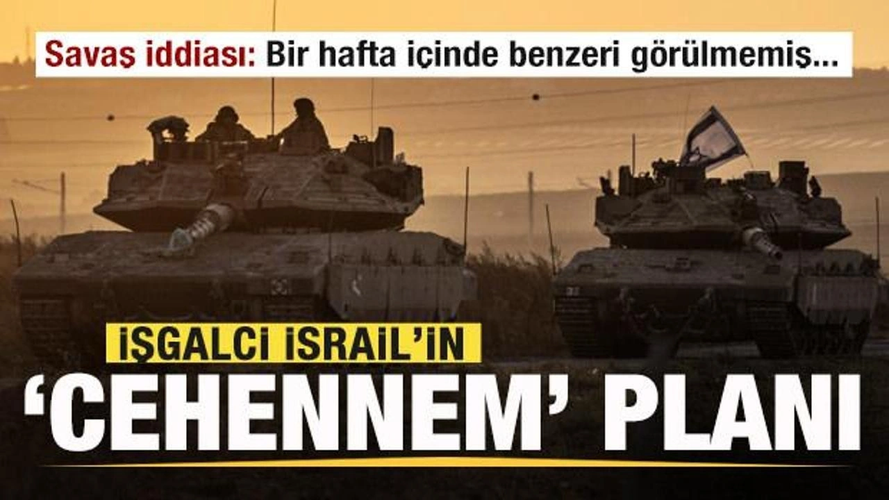 İşgalci İsrail'in 'Cehennem' planı! Savaş iddiası: Bir hafta içinde benzeri görülmemi