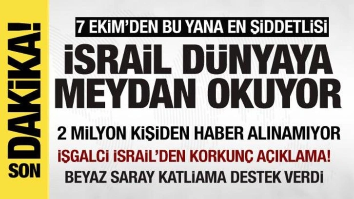 İsrail-Filistin savaşı: 7 Ekim'den bu yana en şiddetlisi! ABD'den  açıklama geldi