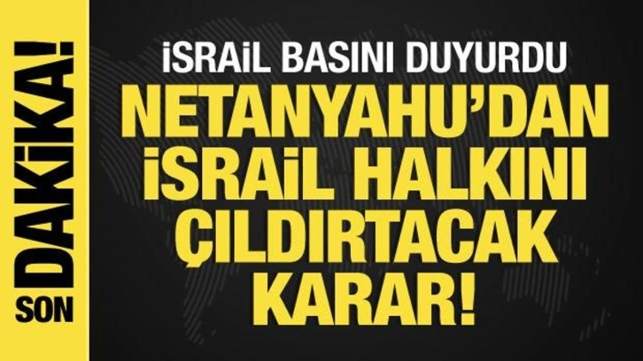 İsrail-Filistin savaşında 35. gün: Netanyahu'dan İsrail halkını çıldırtacak karar