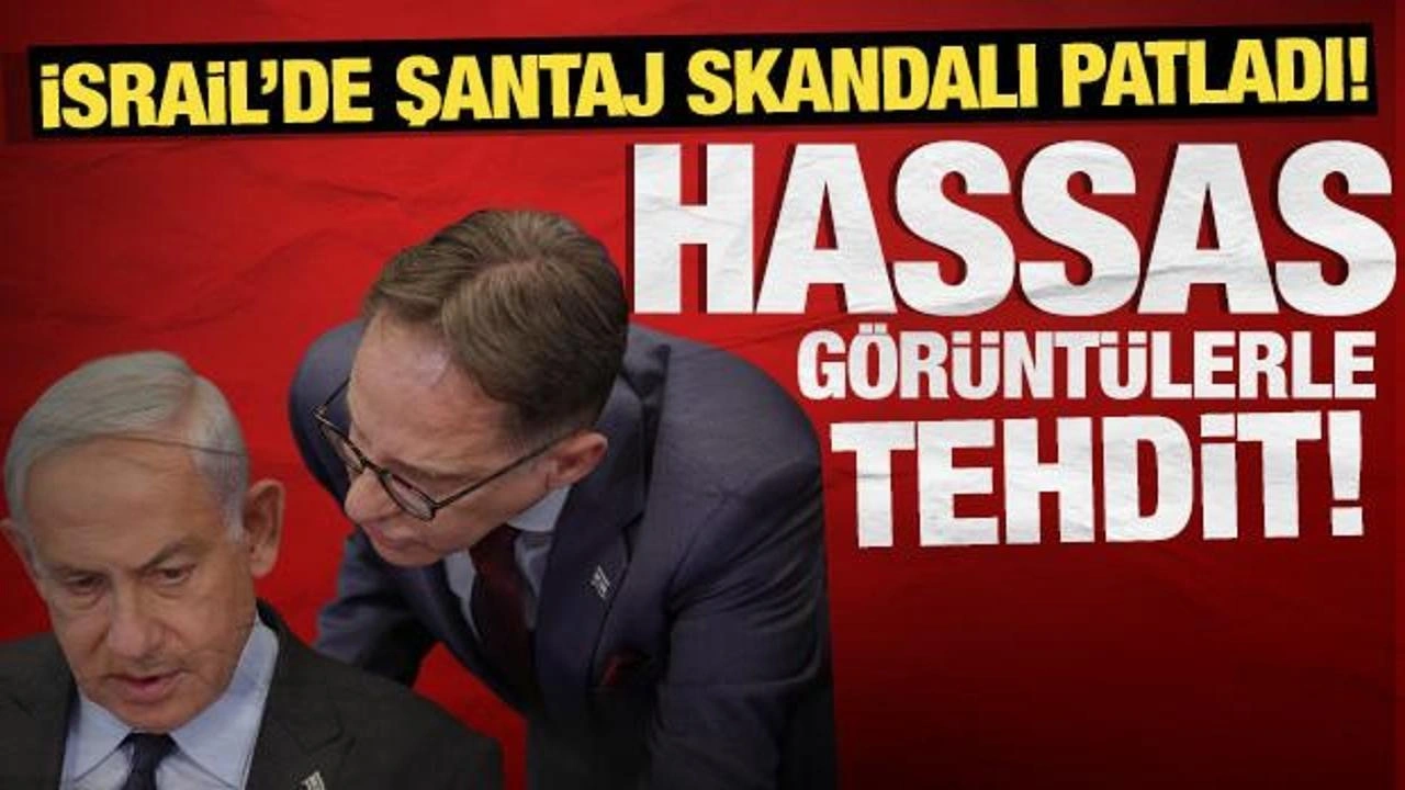 İsrail'i şantaj skandalı patladı! Hassas görüntülerle tehdit