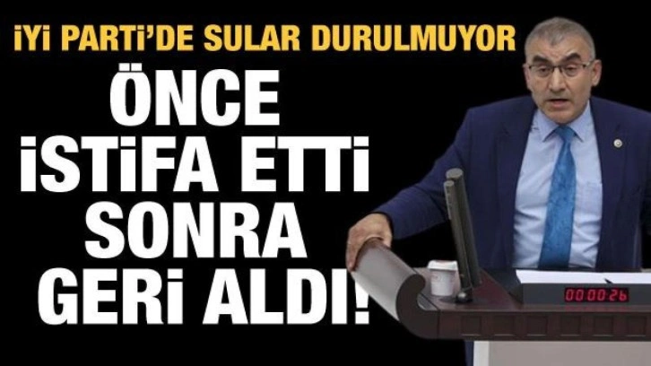 İYİ Parti Ankara Milletvekili Altıntaş önce istifa etti, sonra geri aldı!