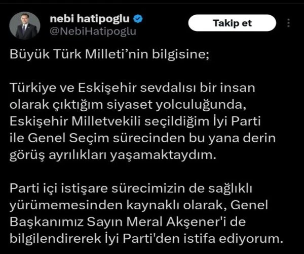 İYİ Parti Eskişehir Milletvekili Nebi Hatipoğlu İYİ Parti’den istifa ettiğini duyurdu
