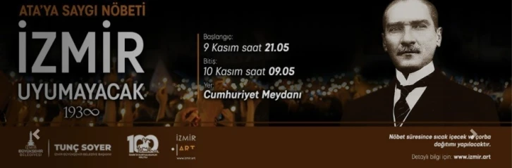 İzmirliler 9 Kasım’ı 10 Kasım’a bağlayan gece uyumayacak
