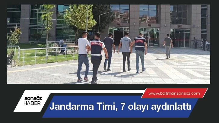 Jandarma Timi, 7 olayı aydınlattı