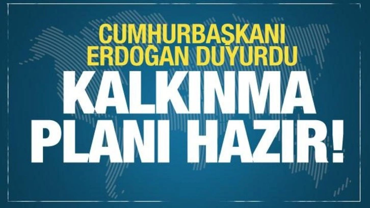 Kalkınma Planı hazır! Cumhurbaşkanı Erdoğan duyurdu