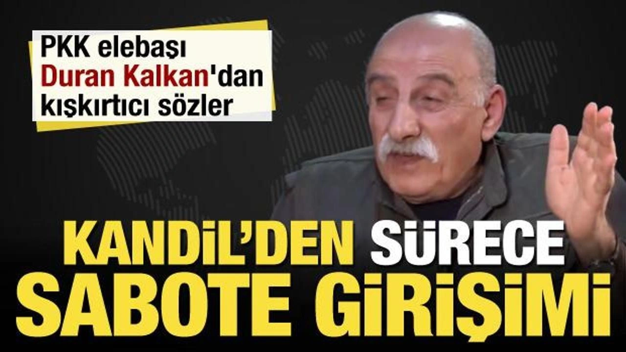 Kandil'den sürece sabote girişimi: PKK elebaşı Duran Kalkan'dan kışkırtıcı sözler