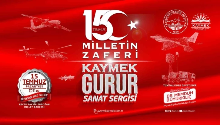 KAYMEK’ten 15 Temmuz ‘milletin zaferi’ gurur sanat sergisi
