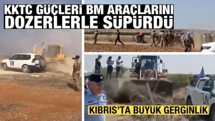 Kıbrıs'ta gerginlik: KKTC güçleri, BM araçlarını dozerlerle süpürdü