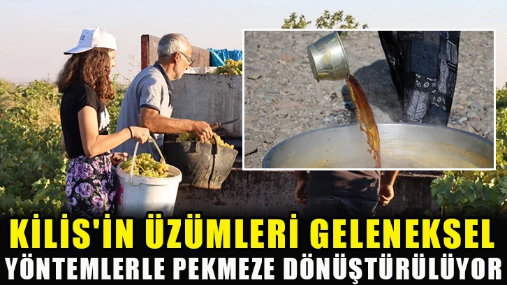 Kilis'in üzümleri geleneksel yöntemlerle pekmeze dönüştürülüyor