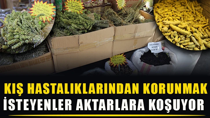 Kış hastalıklarından korunmak isteyenler aktarlara koşuyor