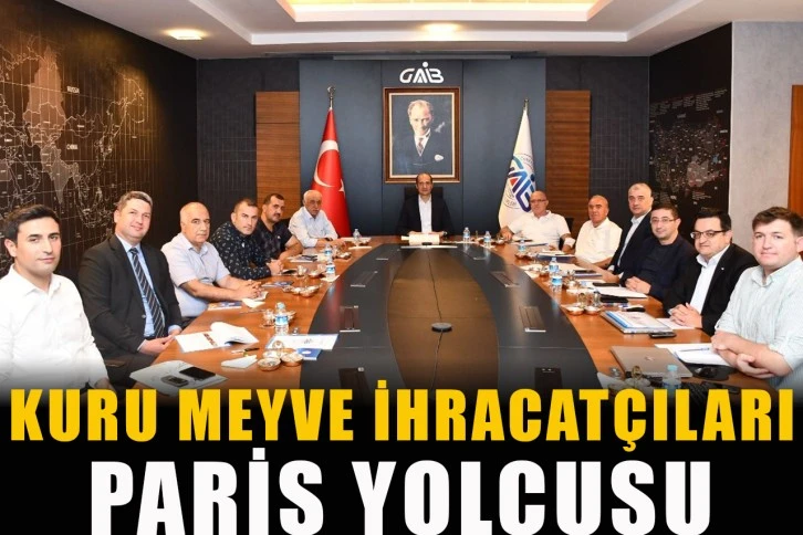 Kuru meyve ihracatçıları Paris yolcusu