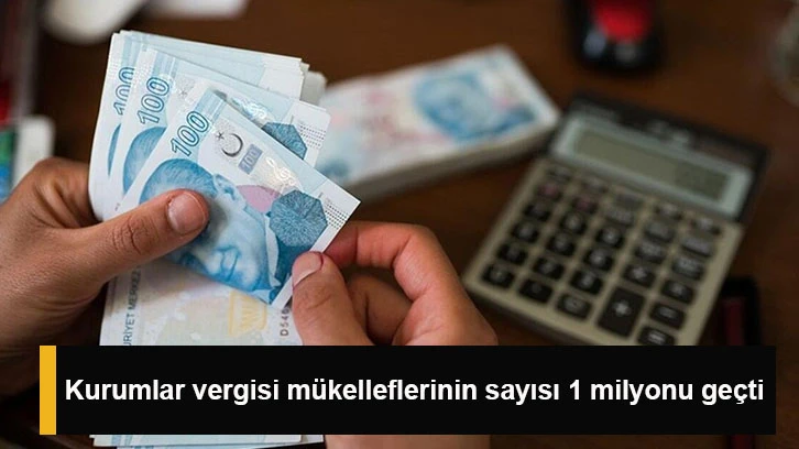 Kurumlar vergisi mükelleflerinin sayısı 1 milyonu geçti