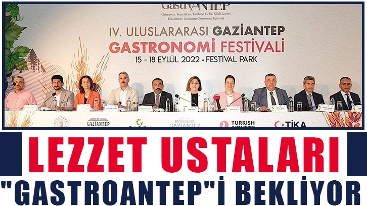 Lezzet ustaları "GastroAntep"i bekliyor