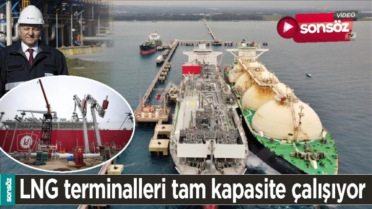 LNG TERMİNALLERİ TAM KAPASİTE ÇALIŞIYOR