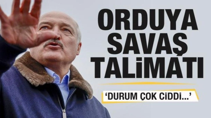 Lukaşenko’dan orduya savaş talimatı: Durum çok ciddi...