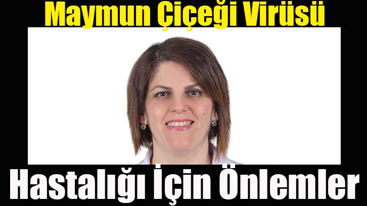 Maymun Çiçeği Virüsü Hastalığı İçin Önlemler