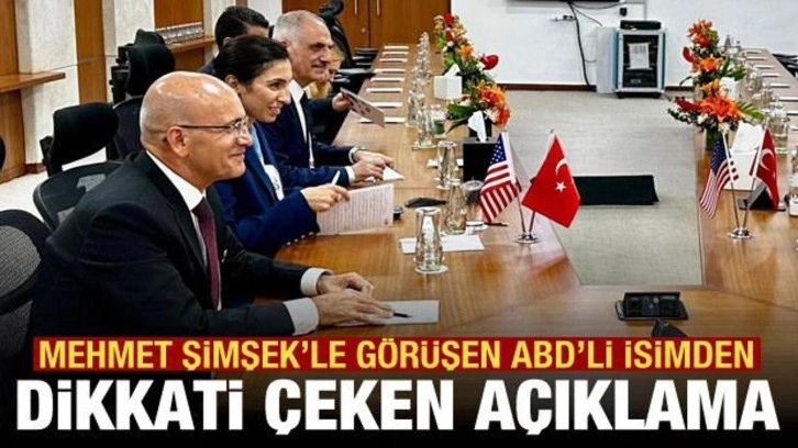 Mehmet Şimşek'le görüşen ABD'li isimden flaş açıklama