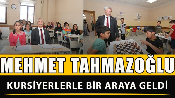 Mehmet Tahmazoğlu kursiyerlerle bir araya geldi