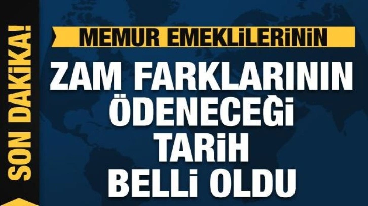 Memur emeklilerinin zam farklarının ödenme tarihi belli oldu