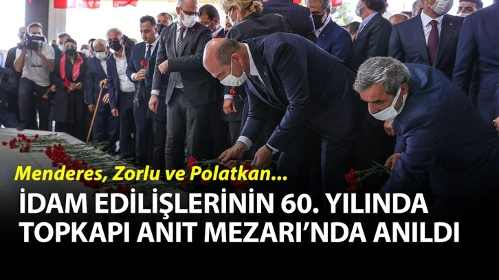 Menderes, Zorlu ve Polatkan, idam edilişlerinin 60. yılında anıldı