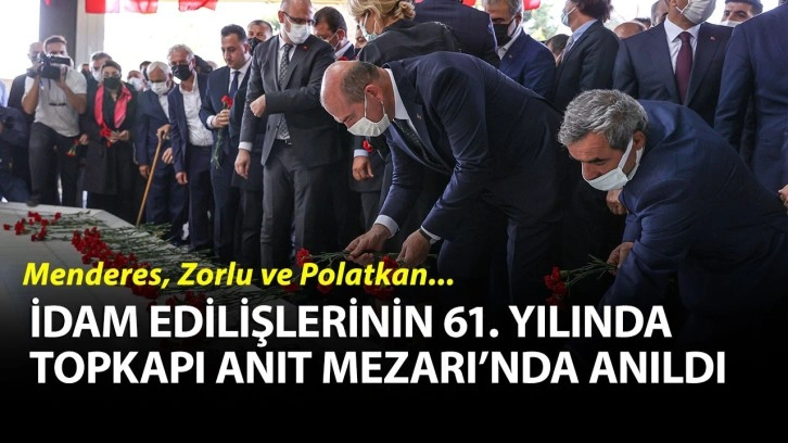 Menderes, Zorlu ve Polatkan, idam edilişlerinin 61. yılında anıldı