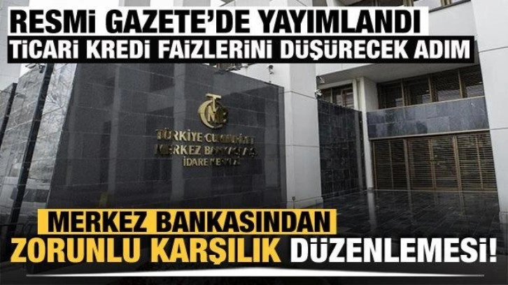 Merkez Bankası&rsquo;ndan zorunlu karşılık düzenlemesi