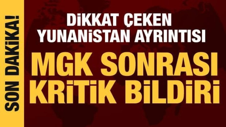 MGK toplantısı sonrası bildiri yayımlandı