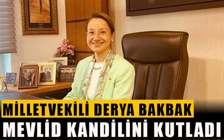 Milletvekili Derya Bakbak Mevlid Kandilini Kutladı