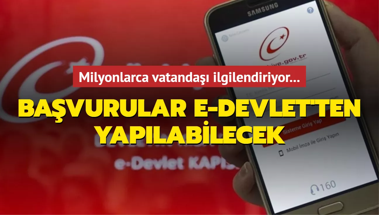 Milyonlarca kişiyi ilgilendiriyor! Başvurular e-devlet'ten...