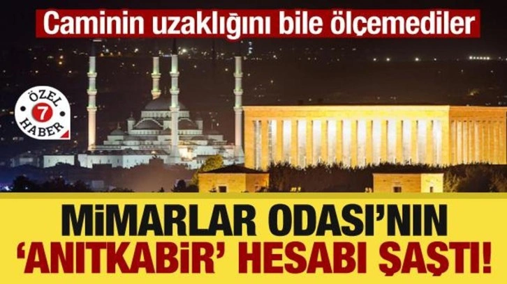 Mimarlar Odası’nın ‘Anıtkabir’ hesabı şaştı! Caminin uzaklığını bile ölçemediler